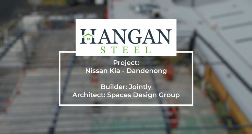 Steel frame installation at Nissan Kia Dandenong project by Hangan Steel